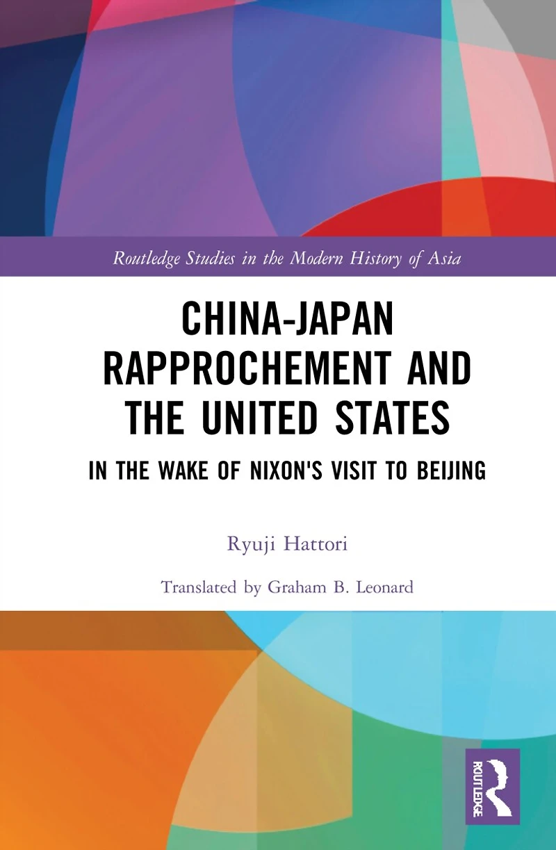 China-Japan Rapprochement and the United States: Wake of Nixon's Visit to Beijing
