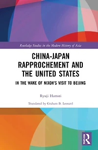 China-Japan Rapprochement and the United States: Wake of Nixon's Visit to Beijing
