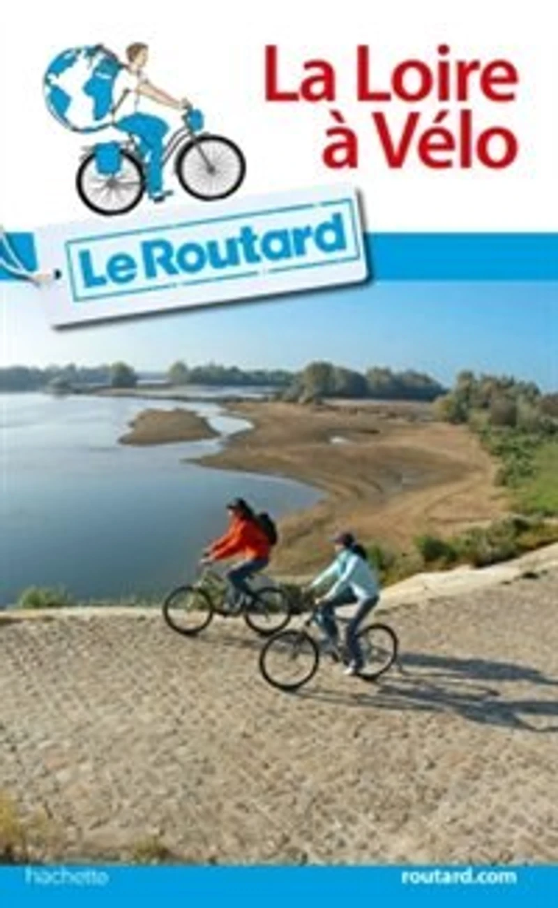 La Loire à vélo Routard