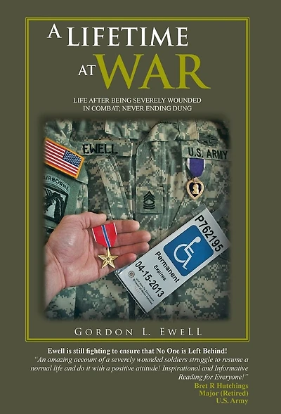 A Lifetime At War: Life After Being Severely Wounded Combat, Never Ending Dung