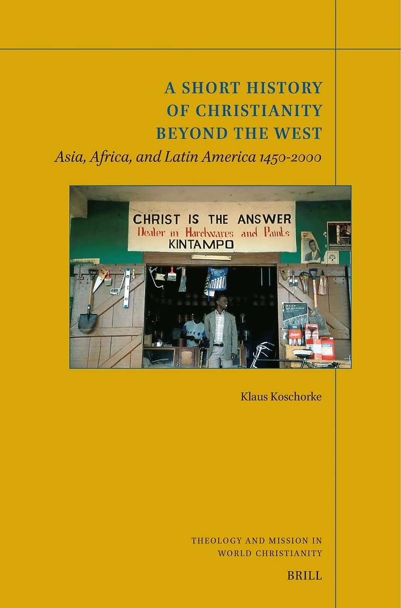 A Short History of Christianity beyond the West: Asia, Africa, and Latin America 1450-2000