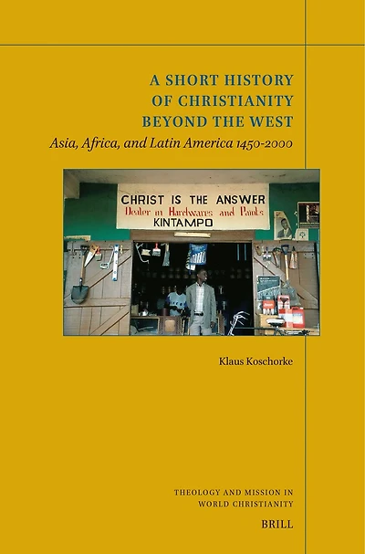 A Short History of Christianity beyond the West: Asia, Africa, and Latin America 1450-2000