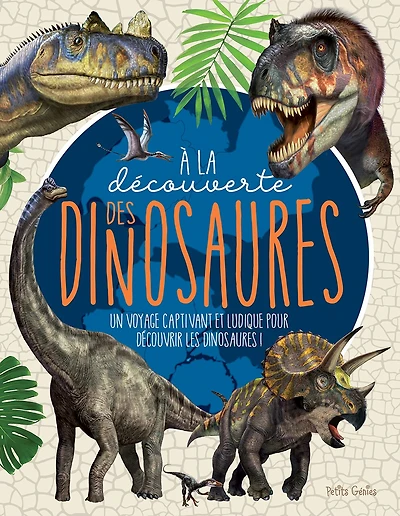 À la découverte des dinosaures: Un voyage captivant et ludique pour découvrir les dinosaures!