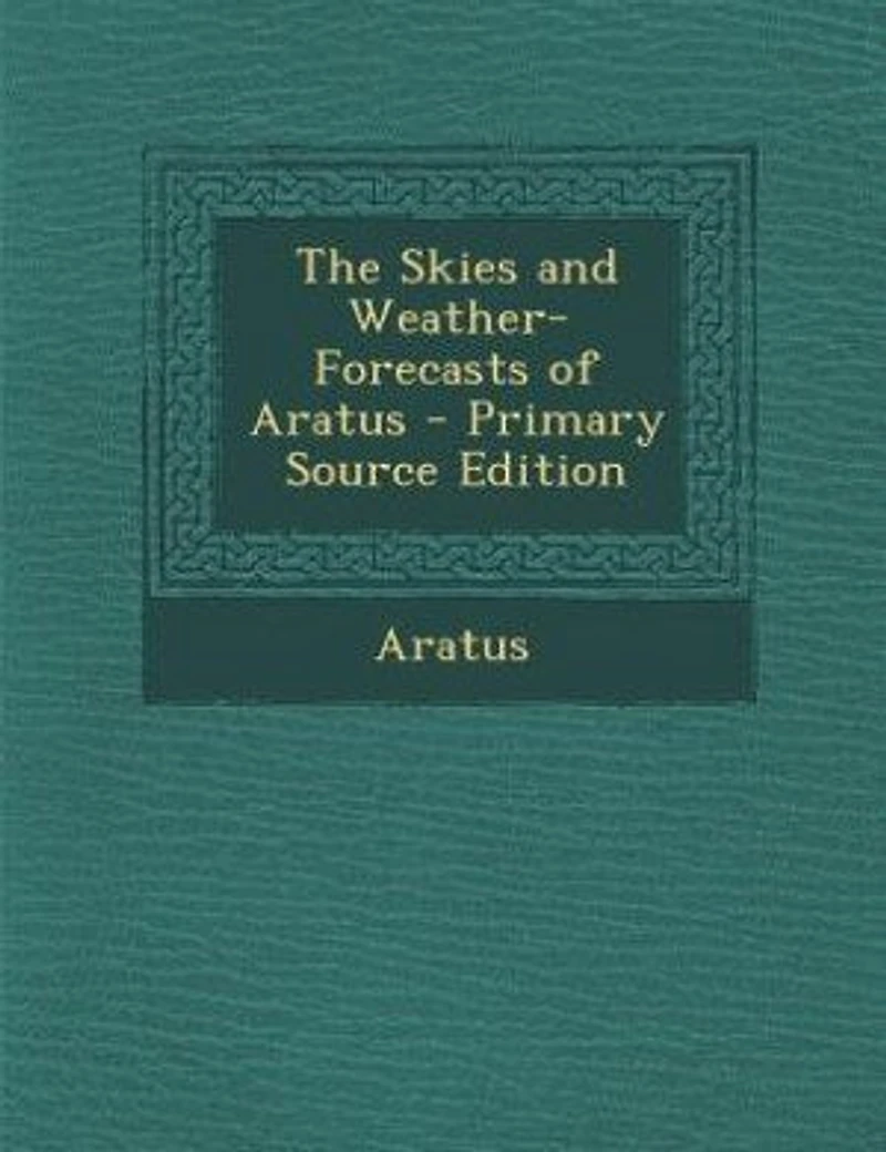 The Skies and Weather-Forecasts of Aratus