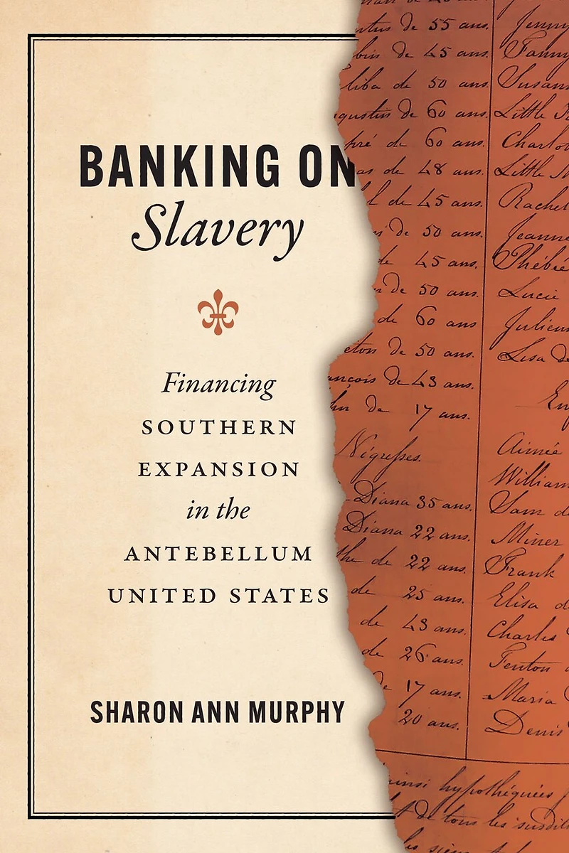 Banking on Slavery: Financing Southern Expansion the Antebellum United States