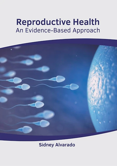 Reproductive Health: An Evidence-based Approach