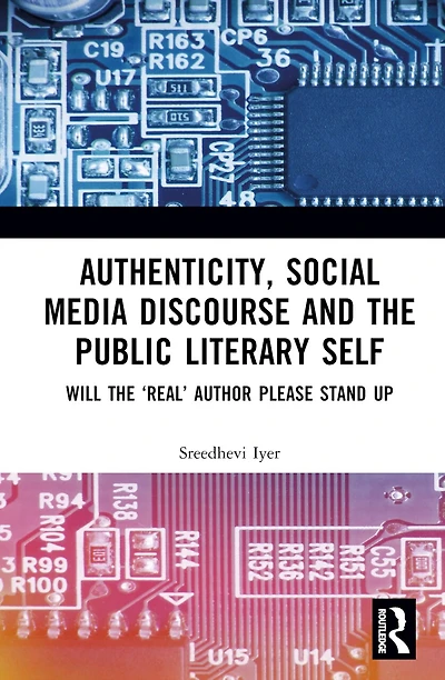 Authenticity and The Public Literary Self: Will 'Real' Author Please Stand Up