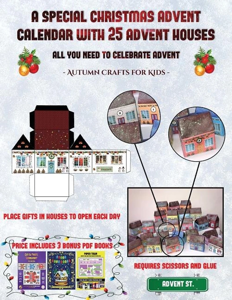 Autumn Crafts for Kids (A special Christmas advent calendar with 25 advent houses - All you need to celebrate advent): An alternative special Christmas advent calendar: Celebrate the days of advent using 25 fillable DI