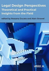 Legal Design Perspectives: Theoretical and Practical Insights from the Field