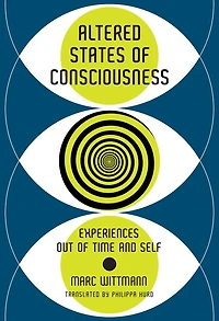 Altered States of Consciousness: Experiences Out Time and Self