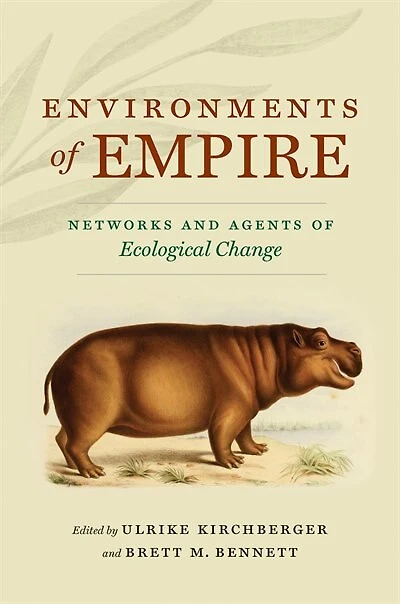 Environments of Empire: Networks and Agents Ecological Change
