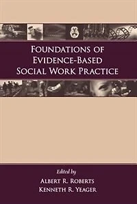 Foundations Of Evidence-based Social Work Practice