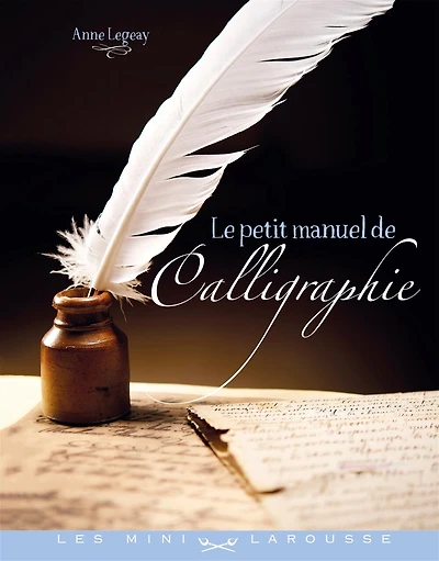 Le petit manuel de calligraphie