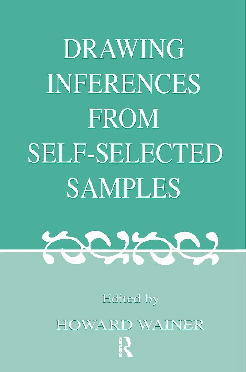 Drawing Inferences From Self-selected Samples