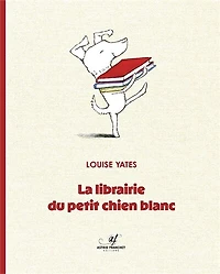 La librairie du petit chien blanc