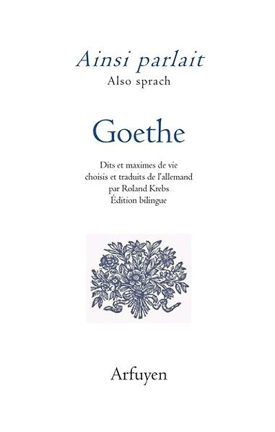 Ainsi parlait Goethe = Also sprach Goethe