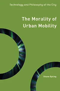 the Morality of Urban Mobility: Technology and Philosophy City