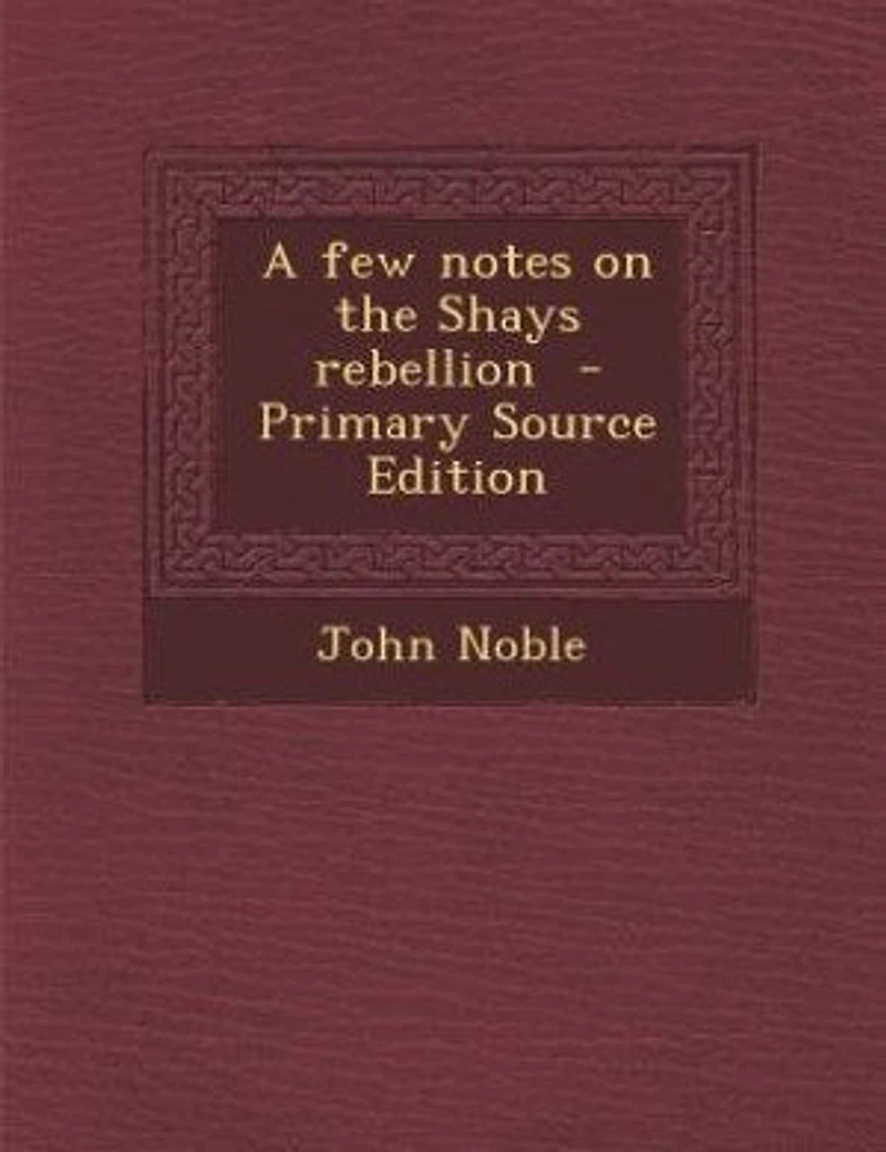 A few notes on the Shays rebellion