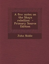 A few notes on the Shays rebellion