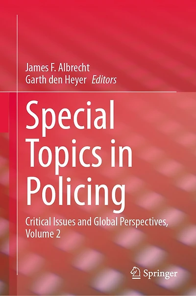 Special Topics Policing: Critical Issues and Global Perspectives, Volume 2