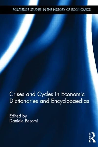 Crises and Cycles Economic Dictionaries Encyclopaedias