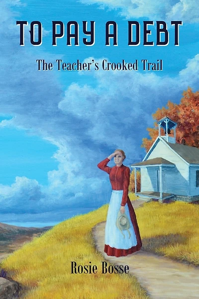 To Pay a Debt: The Teacher's Crooked Trail (Book #9)