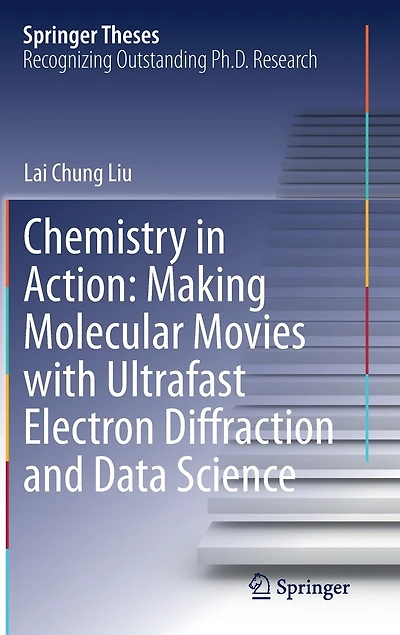 Chemistry Action: Making Molecular Movies with Ultrafast Electron Diffraction and Data Science