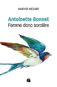 Antoinette Bonnet: Femme donc sorcière