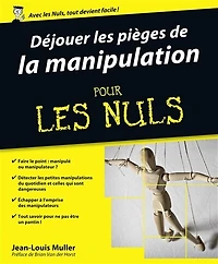 Déjouer les pièges de la manipulation pour nuls!