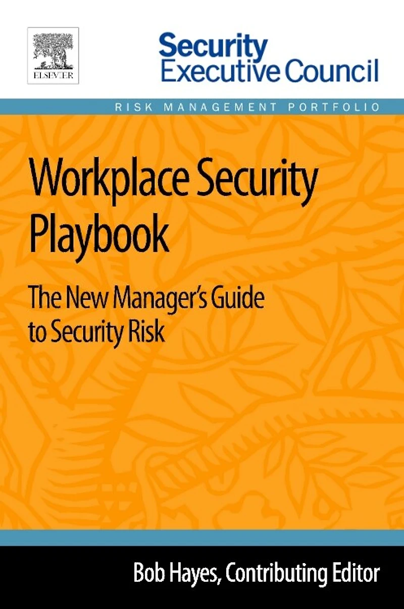 Workplace Security Playbook: The New Manager's Guide To Risk