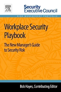 Workplace Security Playbook: The New Manager's Guide To Risk
