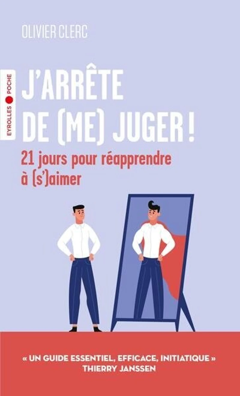 J'arrête de (me) juger !: 21 jours pour réapprendre à (s')aimer