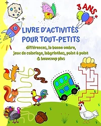 Livre d'Activités pour Tout-Petits 3 ans+: Différences, la bonne ombre, jeux de coloriage, labyrinthes, point à point