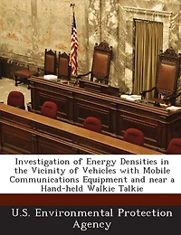 Investigation Of Energy Densities In The Vicinity Of Vehicles With Mobile Communications Equipment And Near A Hand-held Walkie Talkie