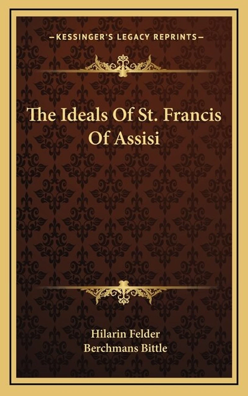 The Ideals of St. Francis Assisi