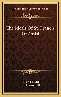 The Ideals of St. Francis Assisi