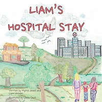 Liam's Hospital Stay