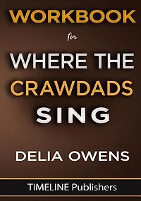 Workbook For Where The Crawdads Sing: A Novel By Delia Owens
