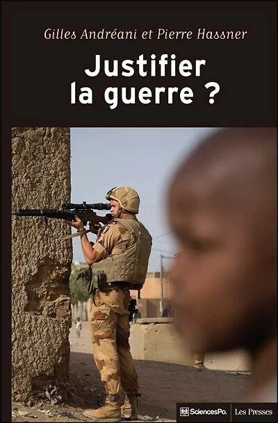 Justifier la guerre ?: de l'humanitaire au contre-terrorisme