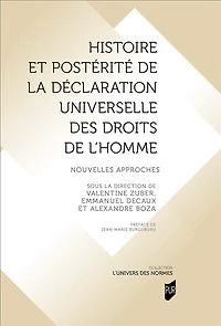 Histoire et postérité de la Déclaration universelle des droits de l'homme: nouvelles approches