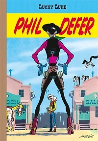 Phil Defer le Faucheux ; Lucky Luke et Pilule
