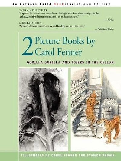 2 Picture Books By Carol Fenner: Tigers In The Cellar And Gorilla Gorilla