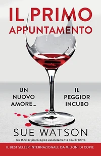 Il primo appuntamento: Un thriller psicologico assolutamente sbalorditivo