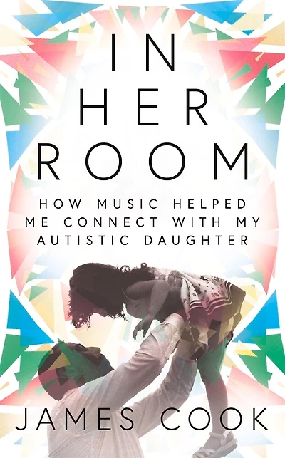 Her Room: How Music Helped Me Connect With My Autistic Daughter