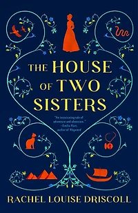 The House of Two Sisters: A Novel