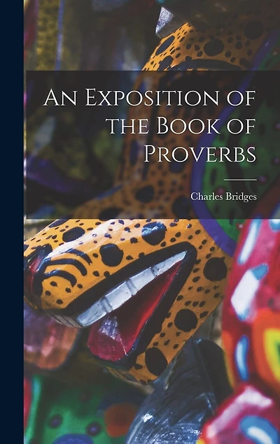 An Exposition of the Book of Proverbs