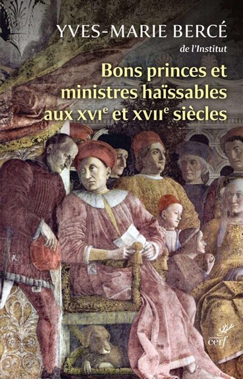 Bons princes et ministres haïssables aux XVIe XVIIe siècles: quand la réalité imite fiction