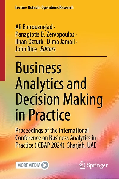 Business Analytics and Decision Making Practice: Proceedings of the International Conference on Practice (ICBAP 2024), Sharjah, UAE