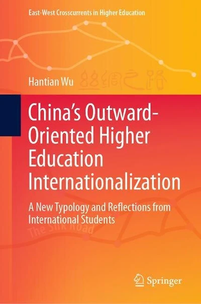 China's Outward-Oriented Higher Education Internationalization: A New Typology and Reflections from International Studen: Students