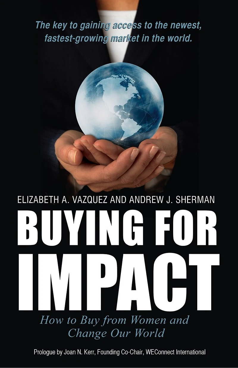 Buying For Impact: How To Buy From Women And Change Our World